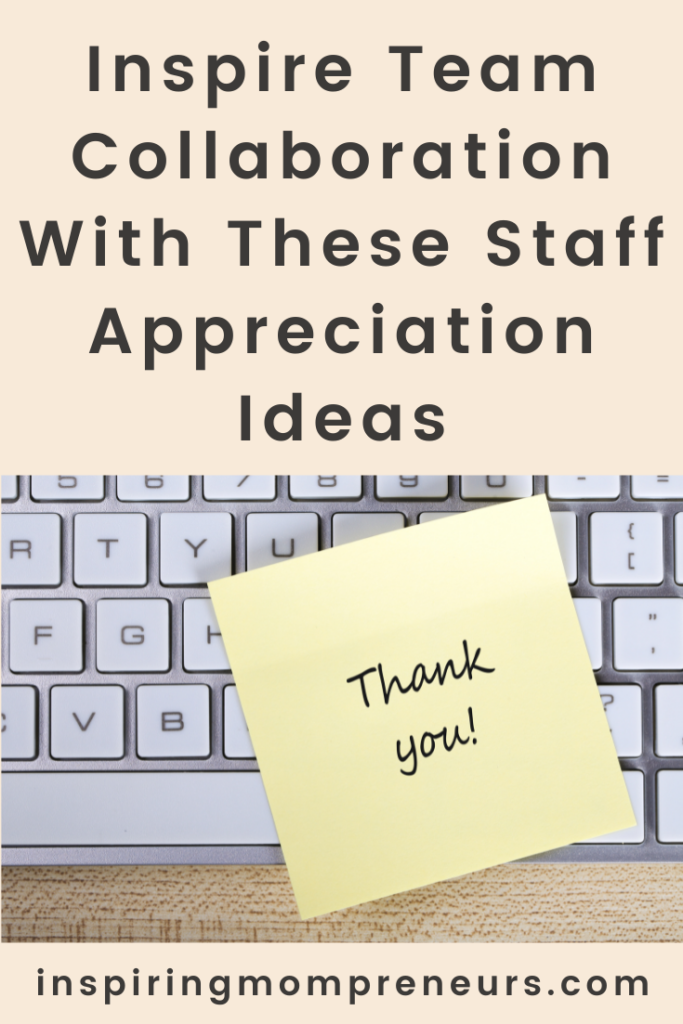 Inspire Team Collaboration With These Staff Appreciation Ideas ...