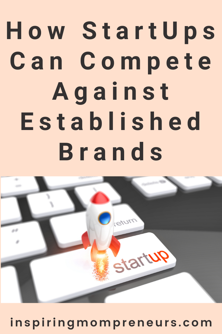 How StartUps Can Compete Against Established Brands | How StartUps Compete pin
