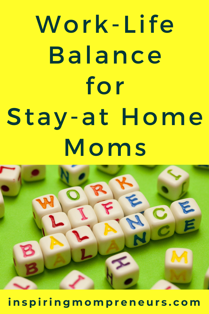 If you feel like your work-life balance is out of whack, take heart! You are not alone. Try out these top tips on work-life balance for stay-at-home Moms.