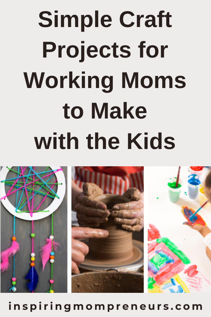 Simple Craft Projects for Working Moms to Make with the Kids | Simple Craft Projects 1