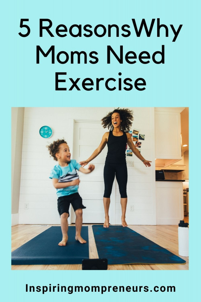 why-moms-need-exercise