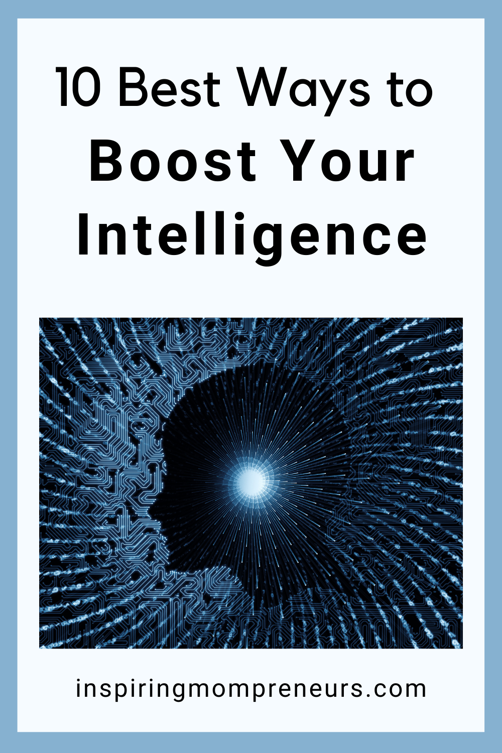 Intelligence is not a set trait. It can improve over time. The key is to practice positive lifestyle habits like these 10 best ways to boost your intelligence.