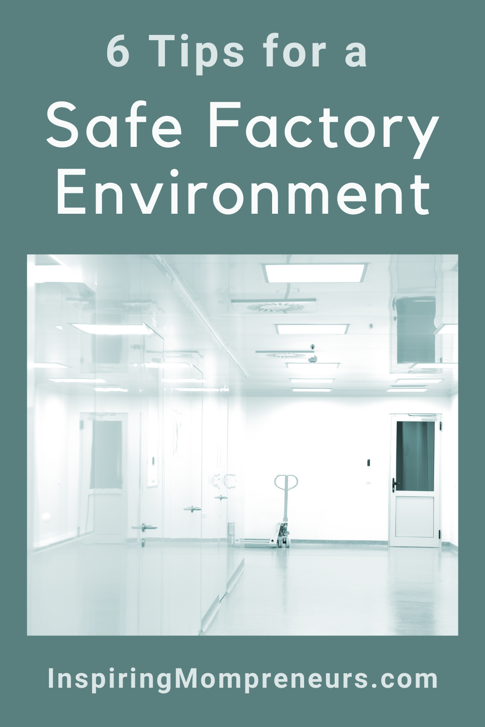 6 Tips For A Safe Factory Environment