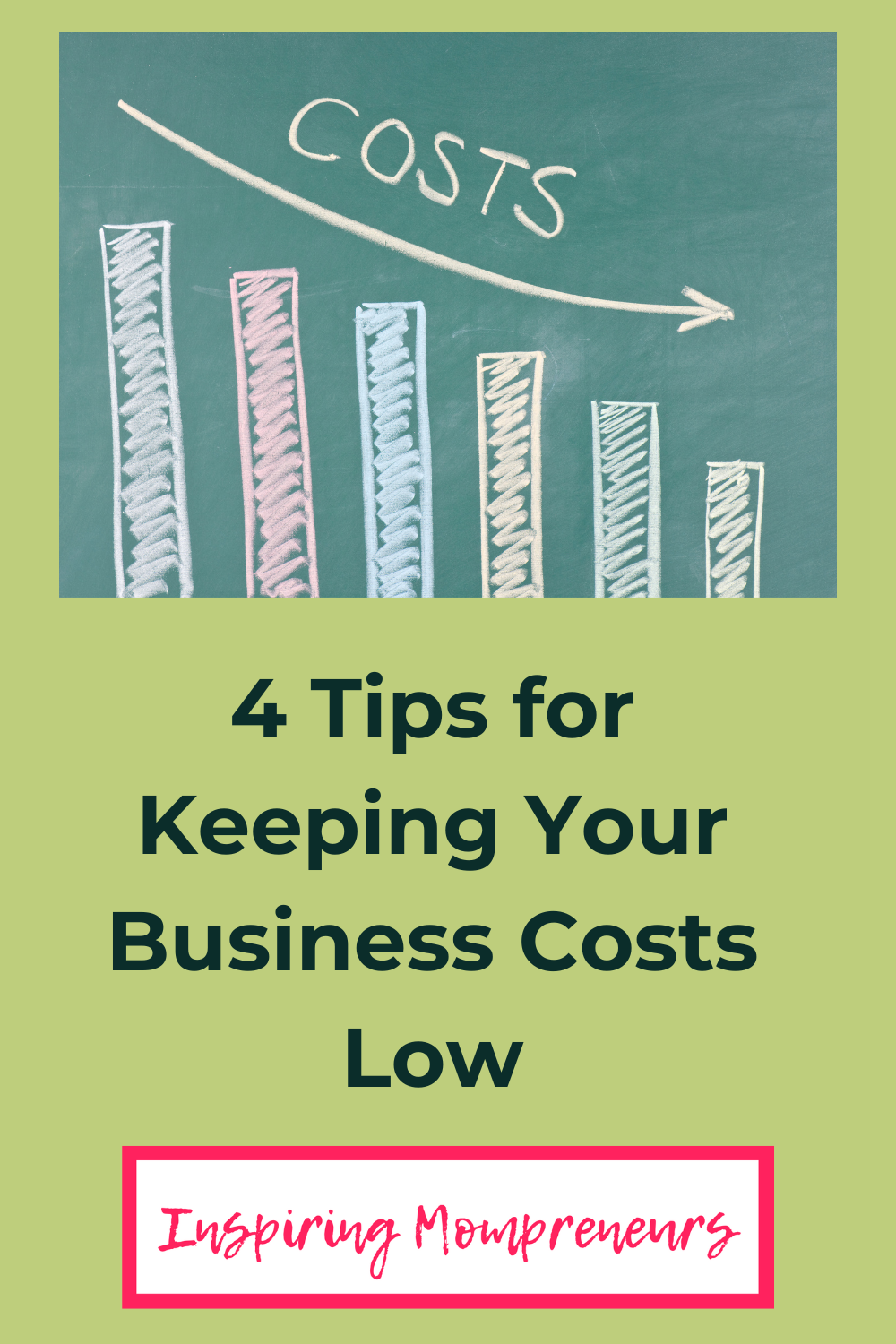 4 Tips for Keeping Business Costs Low_Pin_inspiringmompreneurs