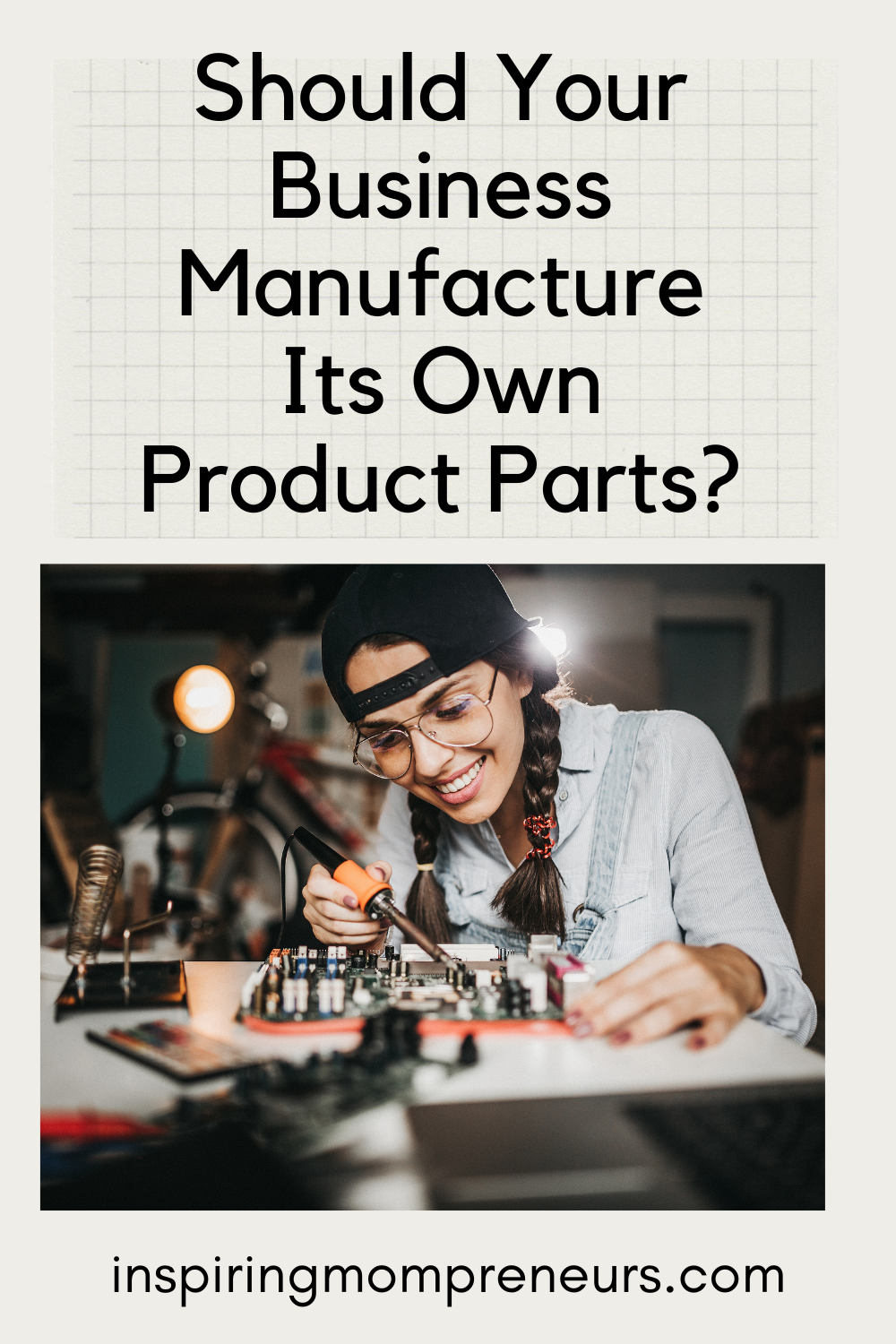 Should Your Business Manufacture Its Own Product Parts_pin