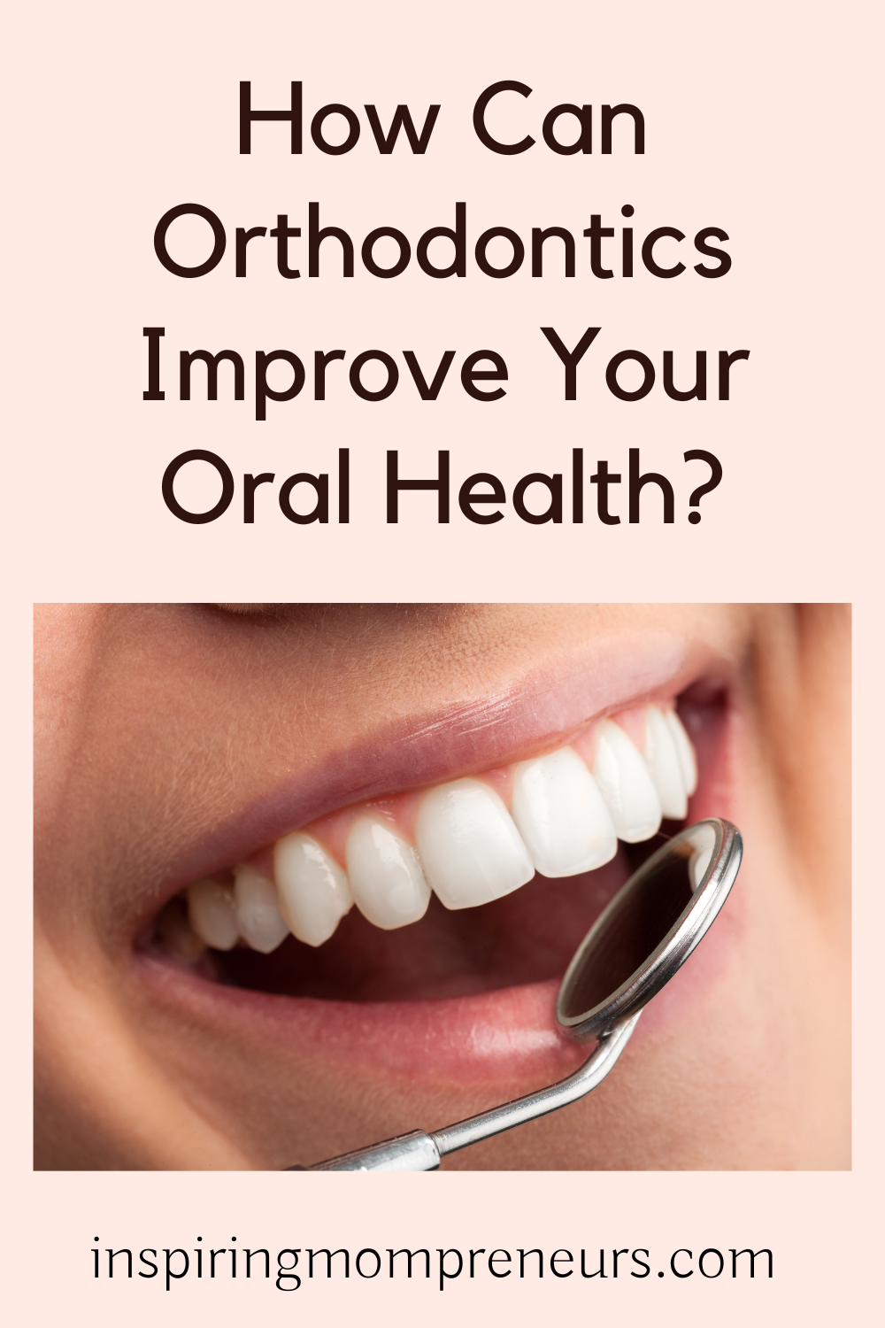 How Can Orthodontics Improve Your Oral Health? | How Can Orthodontics Improve Your Oral Health pin