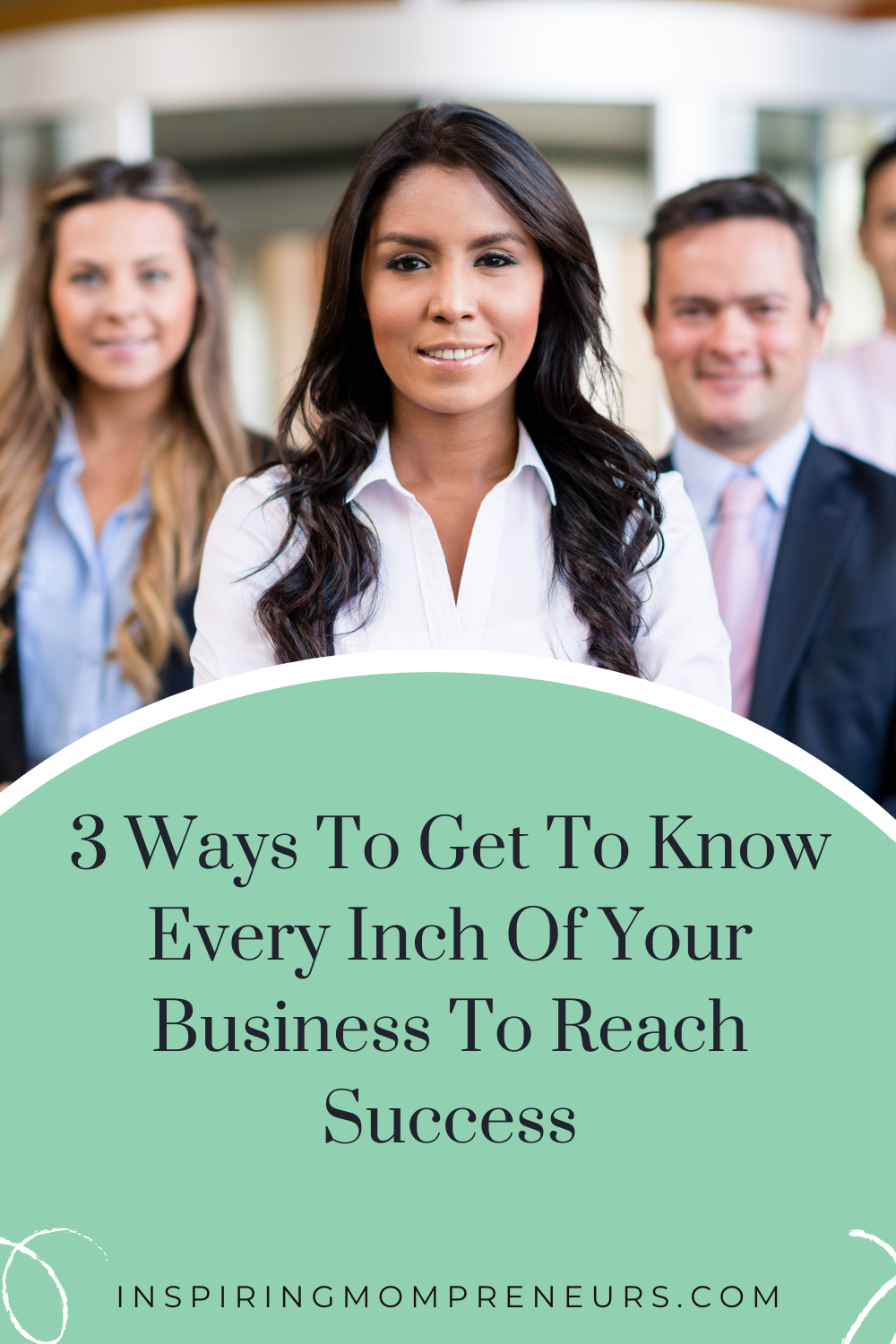 get to know every inch of your business