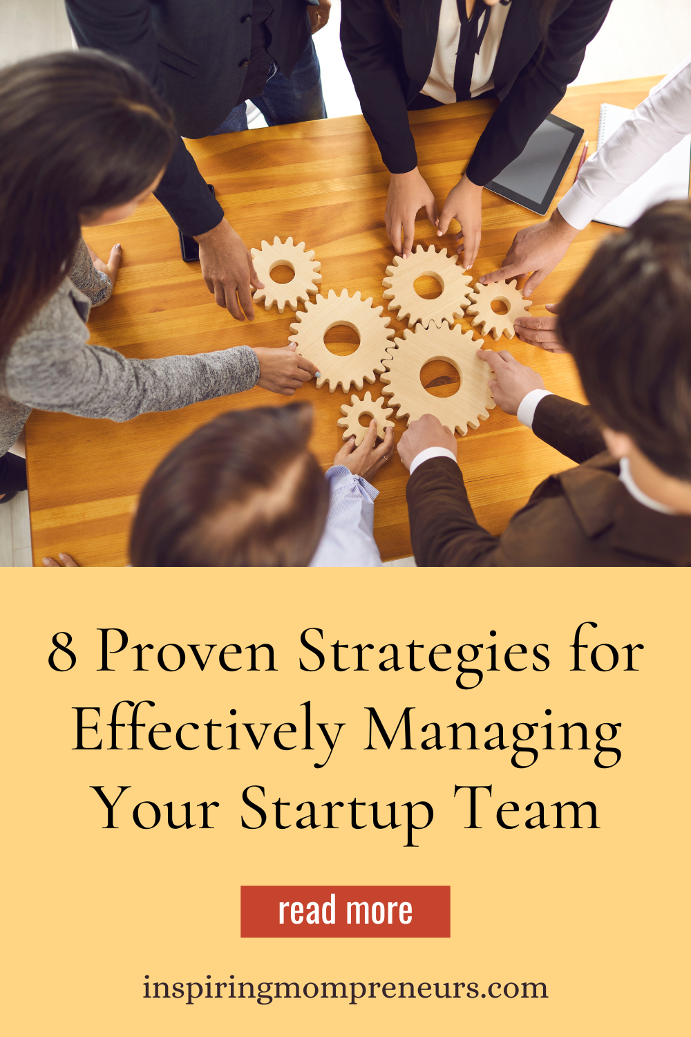 A significant factor in a new company's success is having a competent and cohesive staff. Here are 8 effective strategies for managing your startup team.