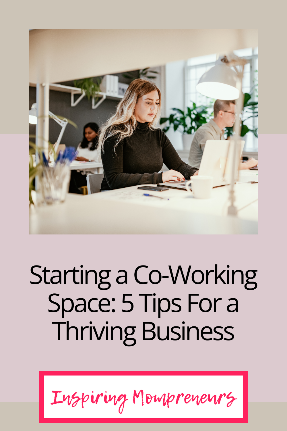 Starting a Co-Working Space: 5 Tips for a Thriving Business | co working space PINT