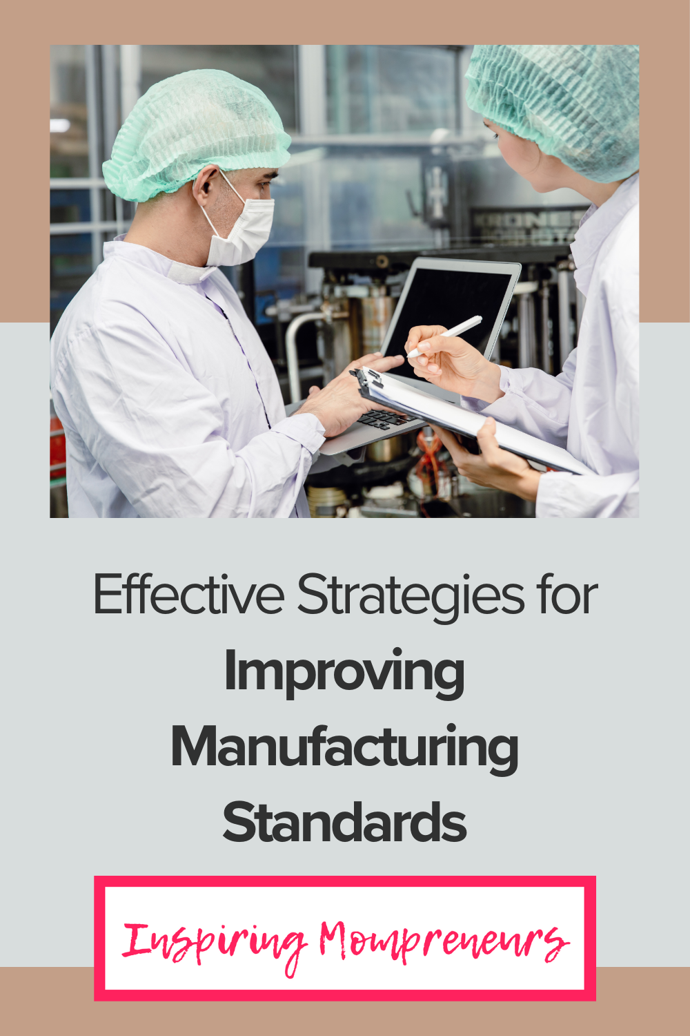 Effective strategies for improving manufacturing standards _ pin _ inspiringmopmreneurs